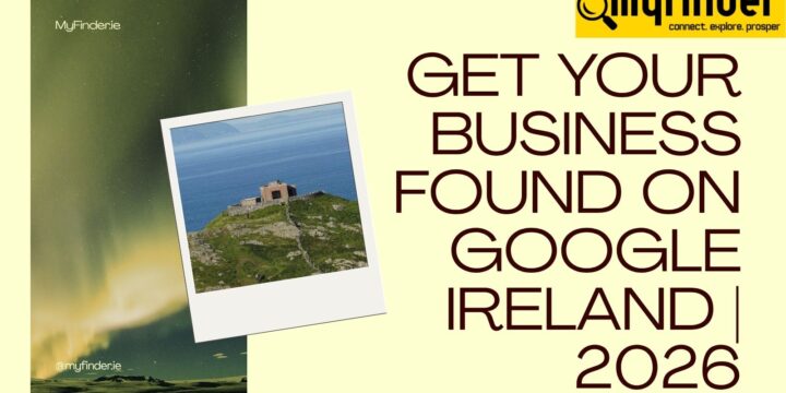How to Get My Business Found on Google in Ireland (Complete 2026 Guide)